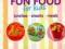 Fun Food for Kids Lunches, Snacks, Meals (Cookery)