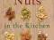 Nuts in the Kitchen More Than 100 Recipes for Ever