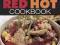 Red Hot - A Cook's Encyclopedia of Fire and Spice