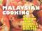 Malaysian Cooking A Master Cook Reveals Her Best R
