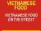 Vietnamese Food. Vietnamese Street Food Vietnamese