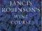 Jancis Robinson's Wine Course A Guide to the World