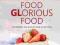 Food GLorious Food Incredibly delicious low-GL rec