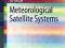 Meteorological Satellite Systems (SpringerBriefs i