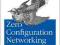 Zero Configuration Networking The Definitive Guide