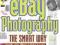 eBay Photography the Smart Way Creating Great Prod