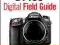 Nikon D7100 Digital Field Guide