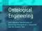 Ontological Engineering With Examples from the Are