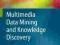 Multimedia Data Mining and Knowledge Discovery