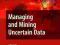 Managing and Mining Uncertain Data 35 (Advances in