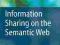 Information Sharing on the Semantic Web (Advanced