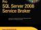 Pro SQL Server 2008 Service Broker (Professional A