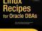 Linux Recipes for Oracle DBAs A Problem-solution A