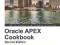 Oracle APEX Cookbook 2nd Edition Second Edition