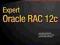 Expert Oracle RAC 12c (The Expert's Voice)