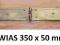 ZAWIAS BUDOWLANY, ZAWIASY, SPLATANE OCYNK 50x350