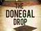 The Donegal Drop