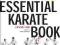 The Essential Karate Book For White Belts, Black B