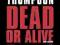 Dead or Alive The Definitive Self-Protection Handb