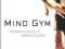 Mind Gym An Athlete's Guide to Inner Excellence