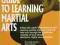 The Essential Guide to Learning Martial Arts