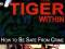 Waking the Tiger Within How to Be Safe from Crime