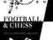 Football and Chess Tactics Strategy Beauty