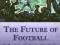 The Future of Football Challenges for the Twenty-f