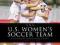 The U.S. Women's Soccer Team An American Success S