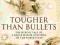 Tougher Than Bullets The Heroic Tale of a Black Wa