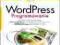 WordPress. Programowanie. Ćwiczenia praktyczne