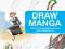 Draw Manga Creating Manga in Your Own Unique Style