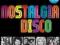 NOSTALGIA DISCO - Hits &amp; Rarities '75-'83