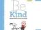 Peanuts Be Kind