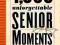 1000 Unforgettable Senior Moments