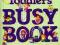 The Toddler's Busy Book 365 Fun, Creative Games an