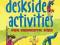 404 Deskside Activities for Energetic Kids A Smart