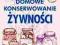 Domowe konserwowanie żywności NOWA! /OPIS!