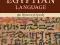 The Ancient Egyptian Language An Historical Study