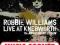 WILLIAMS, ROBBIE - LIVE AT KNEBWORTH /BR/ !