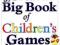 GREAT BIG BOOK OF CHILDREN'S GAMES Derba Wise