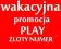 WAKACYJNA PROMOCJA PLAY ZŁOTY NUMER 730 29 56 29