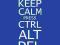 Keep Calm Press Ctrl Alt Del - plakat 40x50 cm