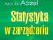 STATYSTYKA W ZARZĄDZANIU - ACZEL - WAWA X