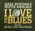 JAROSŁAW ŚMIETANA+WOJTEK KAROLAK: I LOVE BLUES (DI