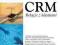 ^^CRM. Relacje z klientami