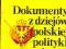 DOKUMENTY Z DZIEJÓW POLSKIEJ POLITYKI ZAGRANICZNEJ