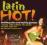 VARIOUS ARTISTS: LATIN HOT (CD)