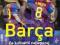 Barca Za kulisami najlepszej drużyny FC Barcelona