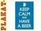 plakat-KEEP CALM HAVE A BEER [PLAKAT]